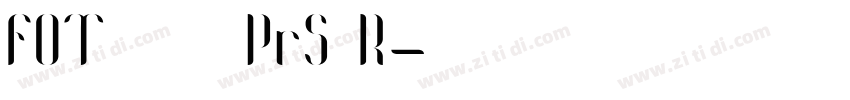 FOT 筑紫明朝 Pr5 R字体转换
